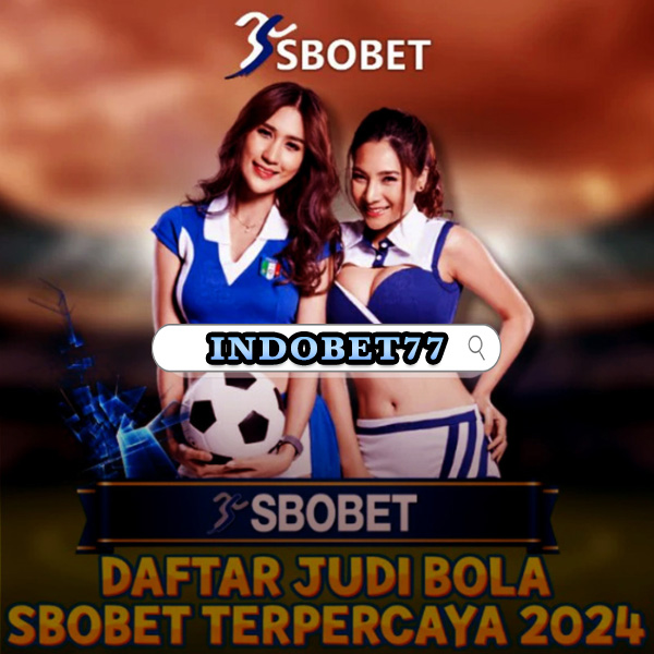 Agen SBOBET Indonesia Peluang Terbaik untuk Petaruh di Tanah Air
